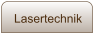 Lasertechnik