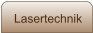 Lasertechnik